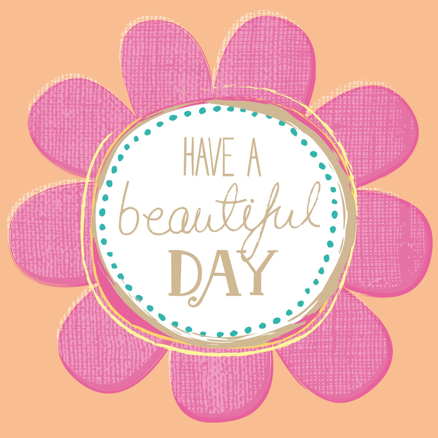 Just Saying Card - Beautiful Day