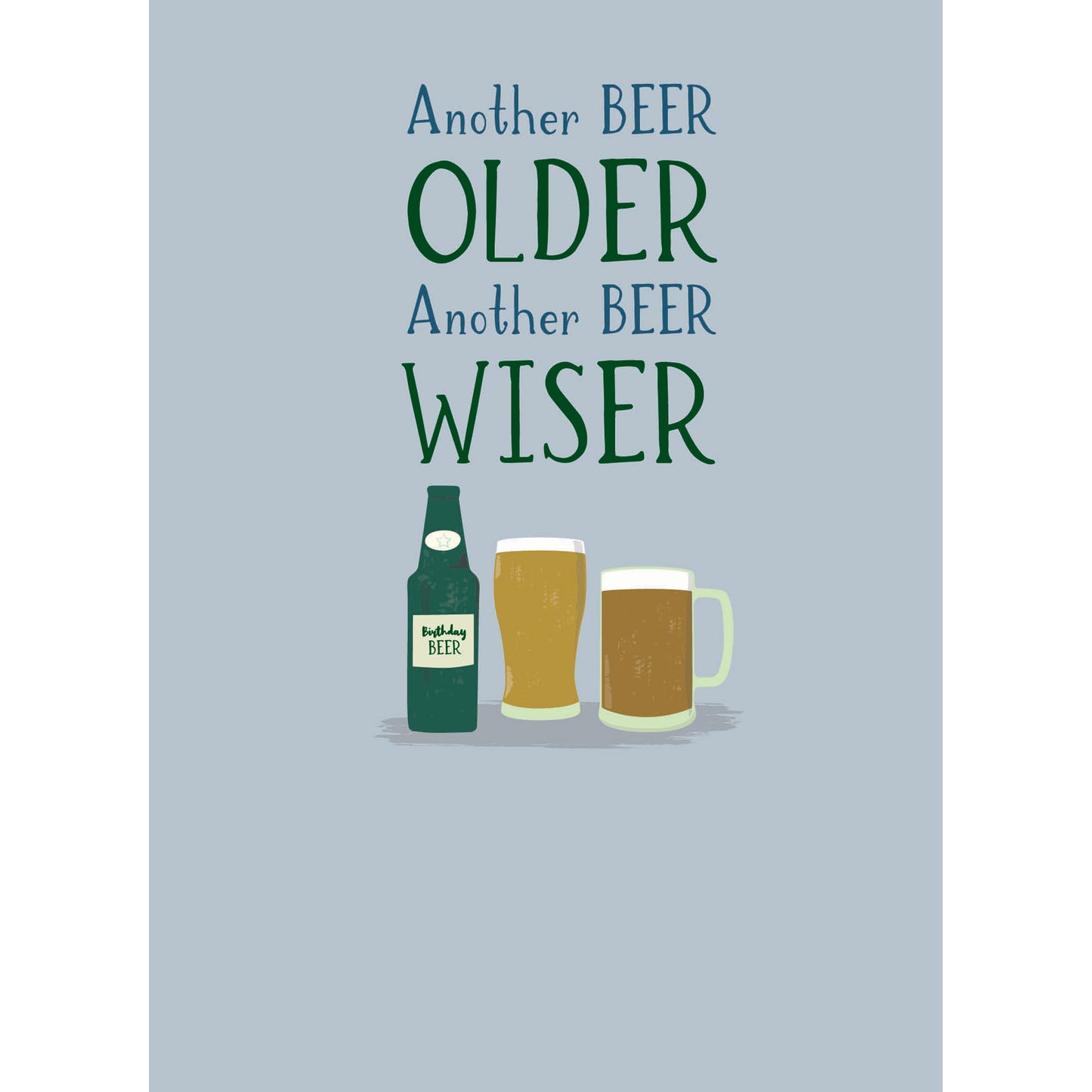 Just Saying Card - Another Beer Wiser