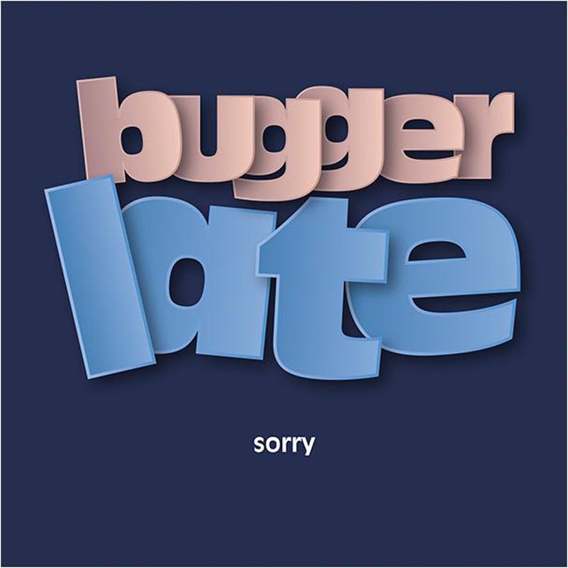 In Yer Face Card - Bugger. Late (Splimple)