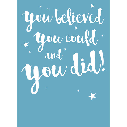 Congratulations Card - You Believed You Could