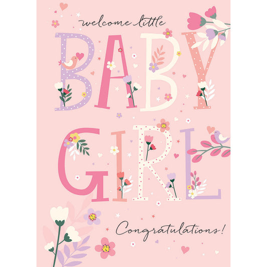 New Baby Card - Text & Flowers (Baby Girl)