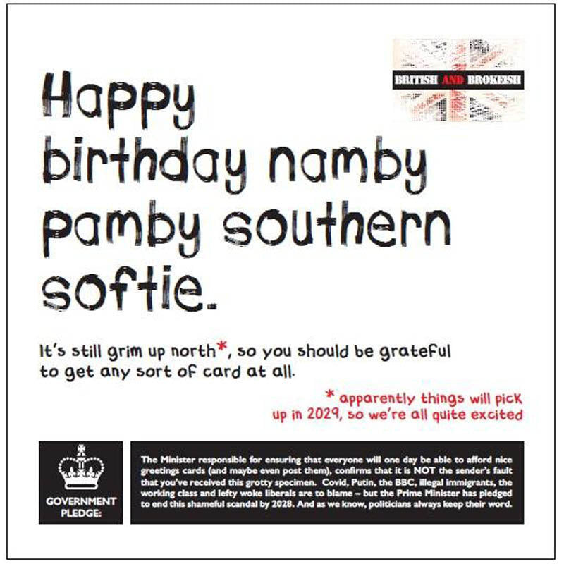 British and Brokeish Card - Happy birthday namby pamby southern softie (Splimple)