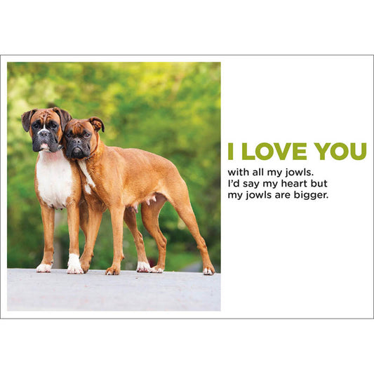 Barking at the Moon Card - I love you with all my jowls (Splimple)