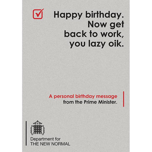 New Normal Card - Happy birthday.  Get back to work. (Splimple)